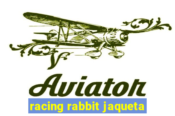 racing rabbit jaqueta